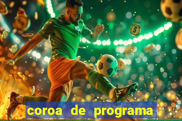 coroa de programa em santos